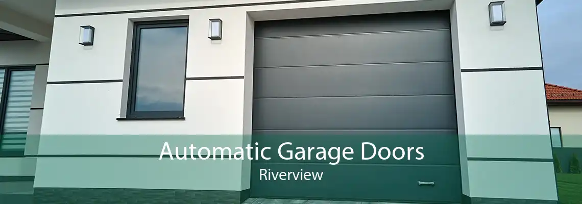 Automatic Garage Doors Riverview