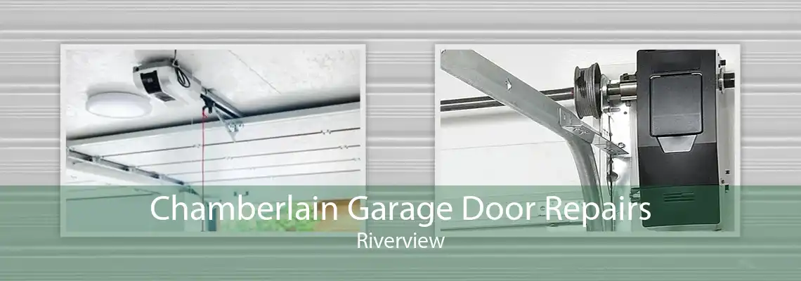 Chamberlain Garage Door Repairs Riverview
