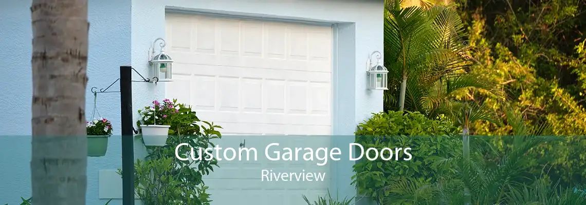 Custom Garage Doors Riverview