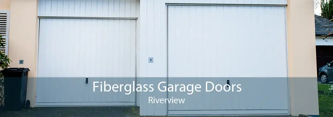 Fiberglass Garage Doors Riverview