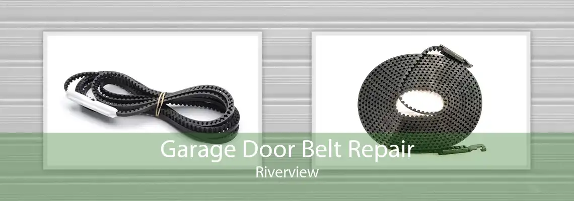 Garage Door Belt Repair Riverview