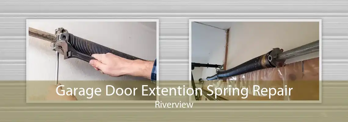Garage Door Extention Spring Repair Riverview