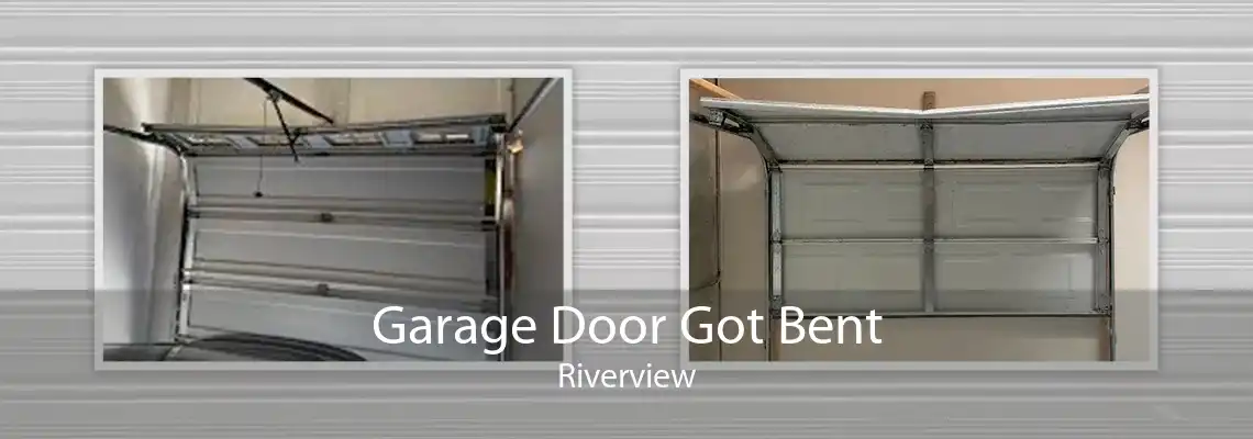 Garage Door Got Bent Riverview