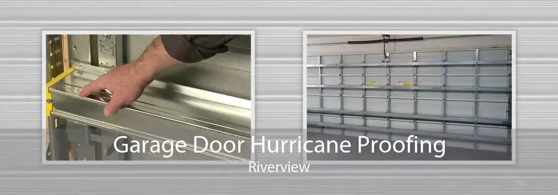 Garage Door Hurricane Proofing Riverview