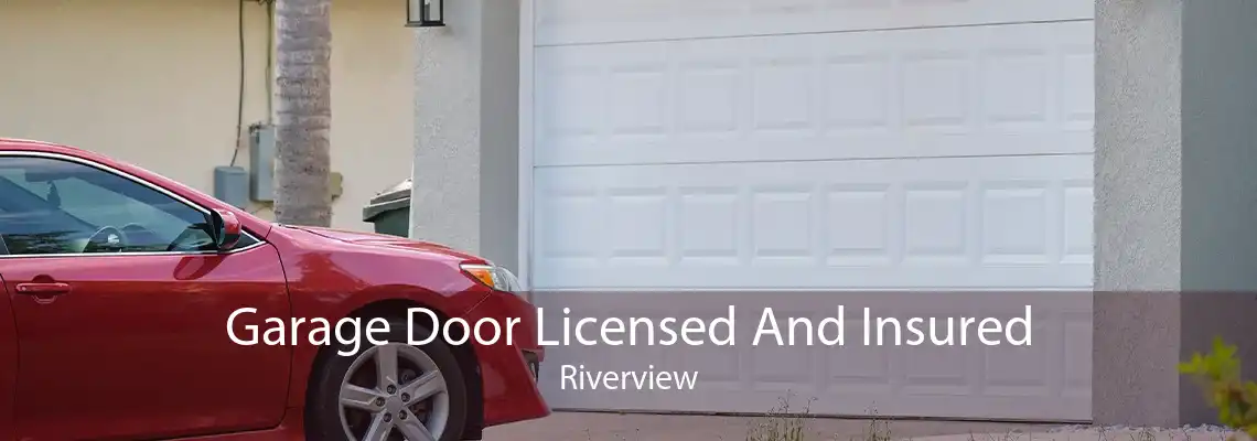 Garage Door Licensed And Insured Riverview