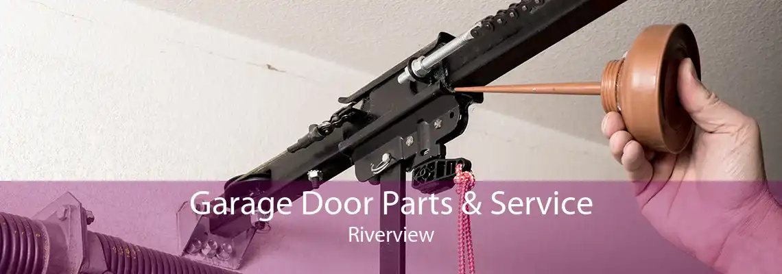 Garage Door Parts & Service Riverview