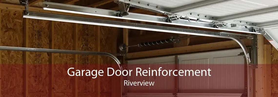 Garage Door Reinforcement Riverview