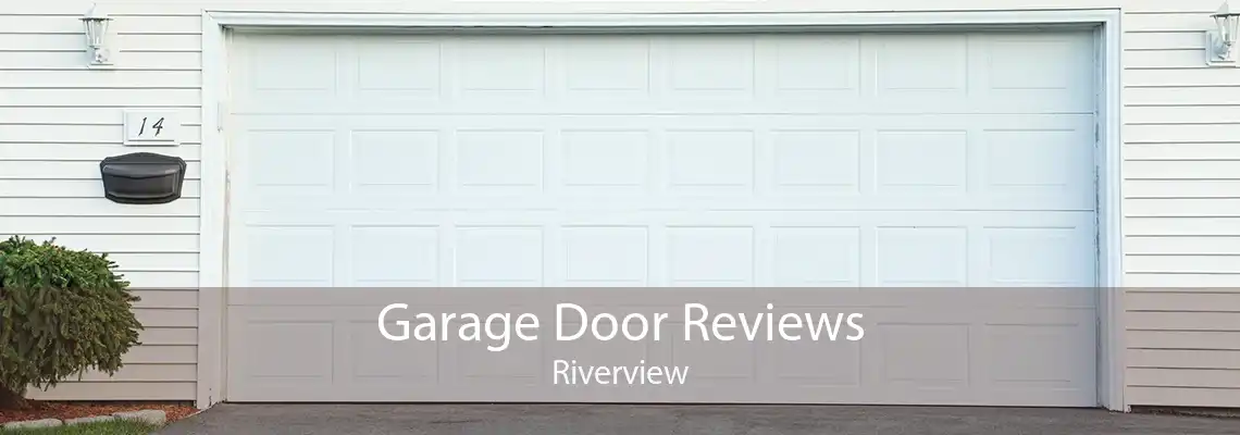 Garage Door Reviews Riverview