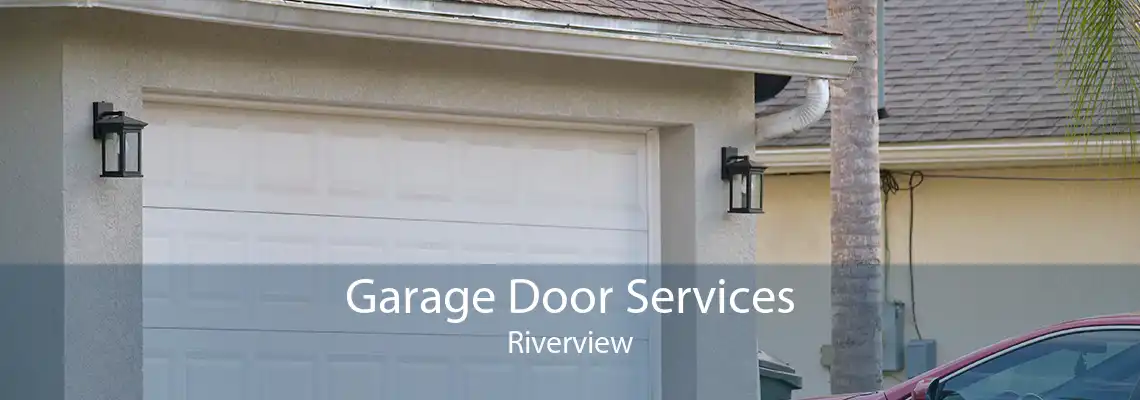 Garage Door Services Riverview