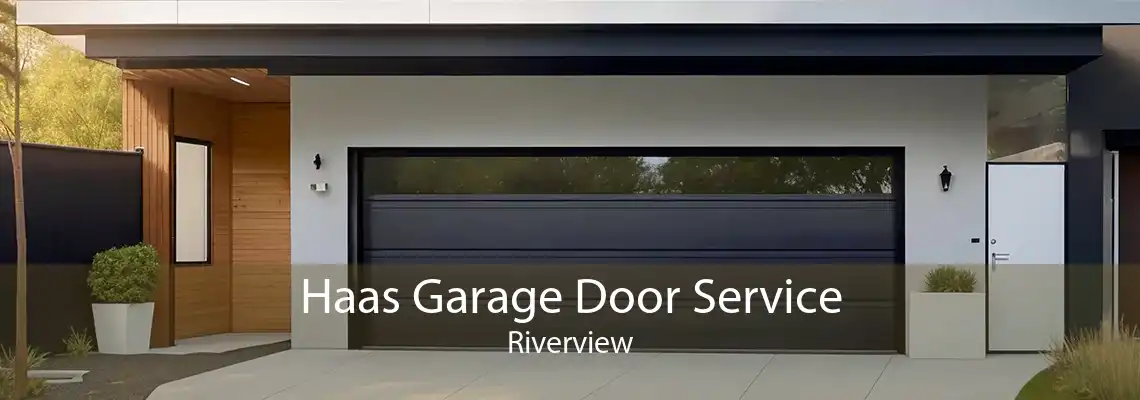 Haas Garage Door Service Riverview