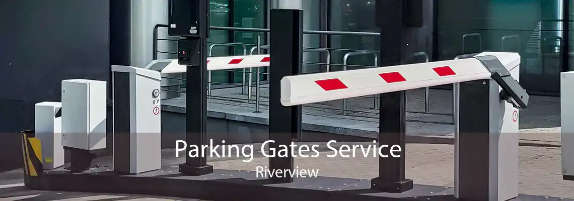 Parking Gates Service Riverview
